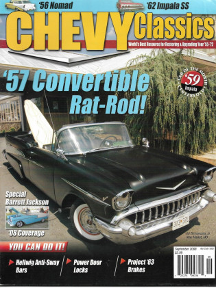 CHEVY CLASSICS 2008 SEPT - '57 CONV, '59 IMPALA, PROJ '63 BRAKES, POWER DOORS